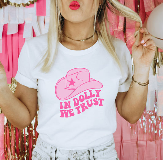 In Dolly We Trust - Bella Canvas Tee