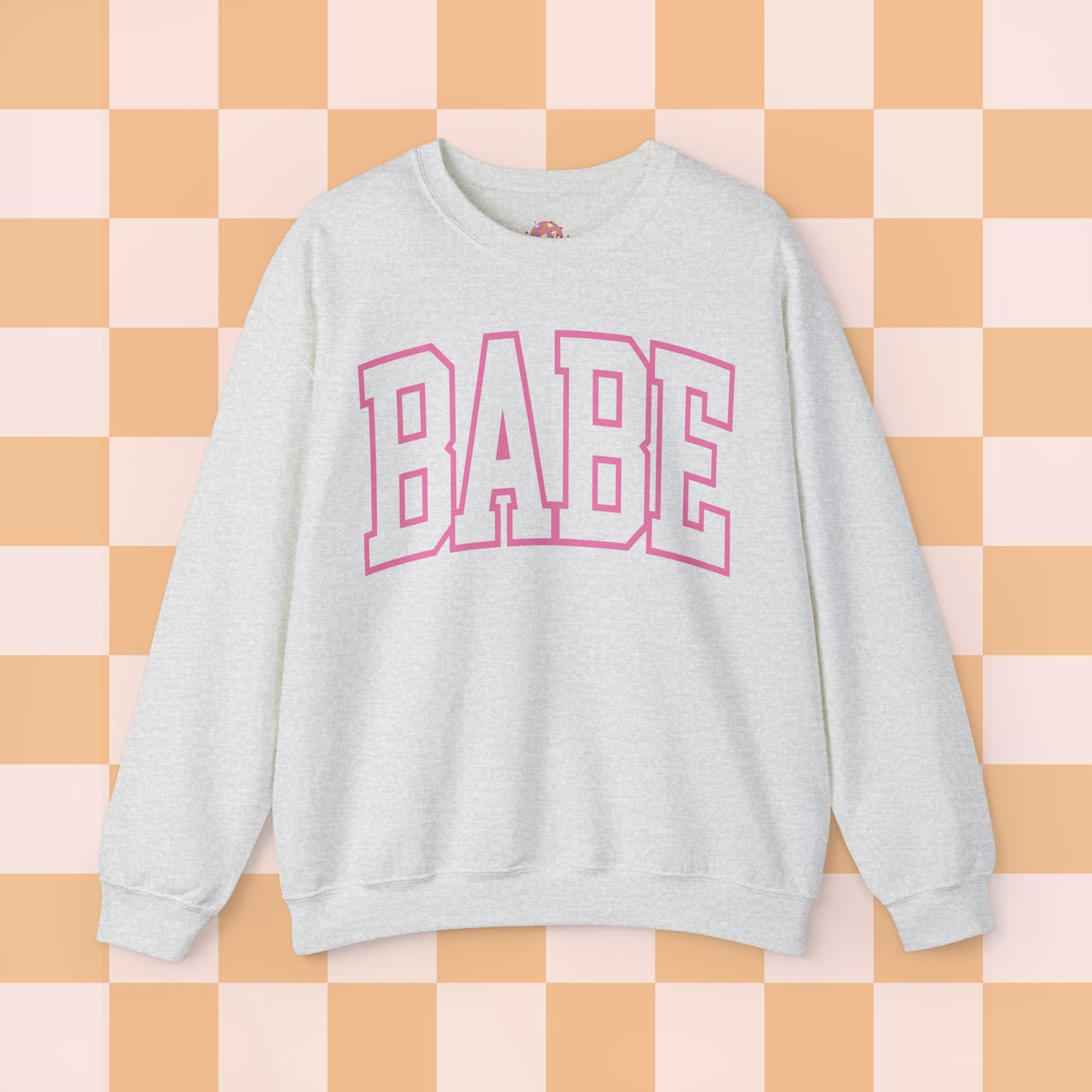 What a Babe Sweatshirt